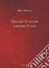 Quando le ombre cantano il sole libro di Bartone Elena