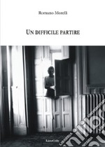 Un difficile partire libro