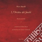 L'Orestea dei fuochi libro