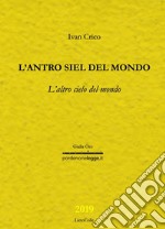 L'antro siel del mondo. L'altro cielo del mondo libro