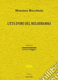 L'età d'oro del melodramma