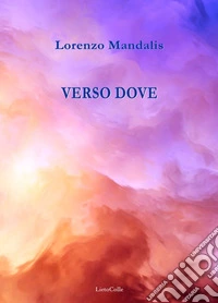 Verso dove libro