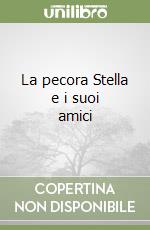 La pecora Stella e i suoi amici