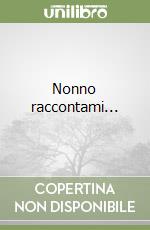 Nonno raccontami...