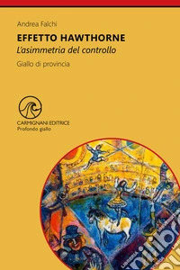 Effetto hawthorne. L'asimmetria del controllo libro