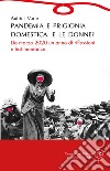 Pandemia e prigionia domestica: e le donne? Da marzo 2020 un anno di riflessioni e testimonianze libro