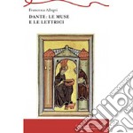 Dante: le muse e le lettrici libro