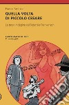 Quella volta di Piccolo Cesare. La terza indagine dell'agenzia Frenkenson libro