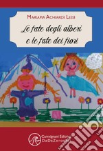 Le fate degli alberi e le fate dei fiori libro