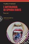 L'antologia di Spoon Ribes libro