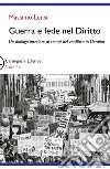 Guerra e fede nel diritto. Un dialogo interiore ai tempi del conflitto in Ucraina libro