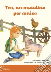 Teo, un maialino per amico libro
