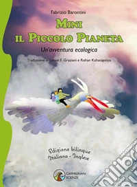 Mini il piccolo pianeta. Un'avventura ecologica. Ediz. multilingue libro