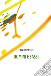 Uomini e sassi