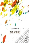 Zio Attilio libro