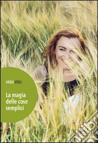 La magia delle cose semplici libro