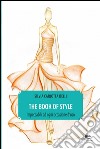 The book of style. Impeccabili ad ogni occasione d'uso libro