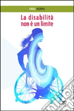 La disabilità non è un limite libro