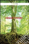 Voglio vivere libro