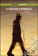 Ci vediamo a Mondello libro