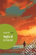 Voglia di vivere libro