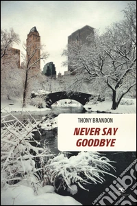 Never say goodbye