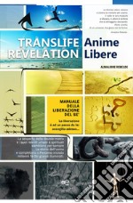 Translife revelation. Anime libere