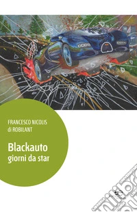 Blackauto. Giorni da star libro