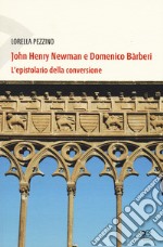 John Henry Newman e Domenico Barberi. L'epistolario della conversione