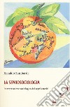 La semiosociologia. Interpretazione sociologica dei segni estetici libro di Zambardi Arnaldo