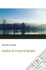 Cartoline da Trecase sul Naviglio libro