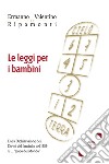 Le leggi per i bambini. Dalla Dichiarazione dei diritti del fanciullo del 1959 al... «gioco del mondo» libro