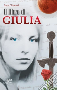 Il libro di Giulia. I guardiani del tempo libro