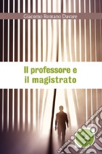 Il professore e il magistrato libro