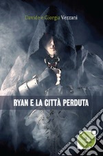 Ryan e la città perduta libro