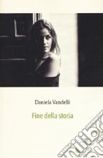 Fine della storia libro