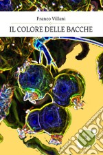 Il colore delle bacche libro