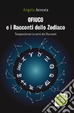 Ofiuco e i racconti dello zodiaco. Trasposizione in versi dei racconti