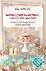 Event management & wedding planning: costruire da zero il proprio brand