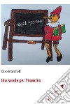 Una scuola per Pinocchio libro di Martinelli Enzo