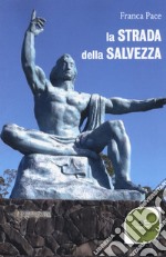 La strada della salvezza libro