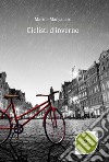 Ciclisti d'inverno libro di Manganaro Marina