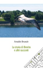 La storia di Benito e altri racconti