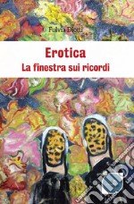 Erotica. La finestra sui ricordi