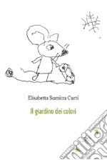 Il giardino dei colori libro