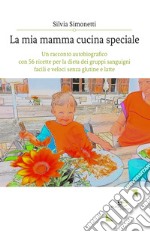 La mia mamma cucina speciale