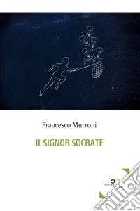 Il signor Socrate libro