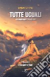 Tutte uguali #unanormalestoriadamore libro di Scarpato Gennaro