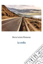 La svolta libro