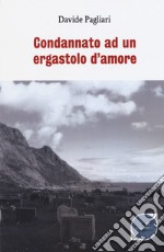 Condannato ad un ergastolo d'amore libro